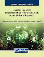 Circular Economy Implementation for Sustainability in the Built Environment 