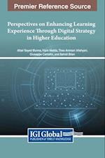 Perspectives on Enhancing Learning Experience Through Digital Strategy in Higher Education 