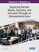 Handbook of Research on Exploring Gender Equity, Diversity, and Inclusion Through an Intersectional Lens 