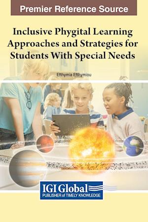 Inclusive Phygital Learning Approaches and Strategies for Students With Special Needs