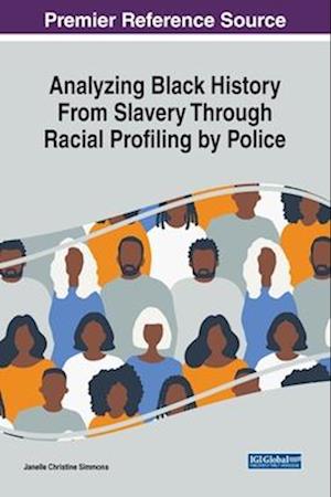 Analyzing Black History From Slavery Through Racial Profiling by Police