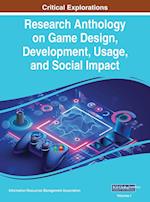 Research Anthology on Game Design, Development, Usage, and Social Impact, VOL 1 