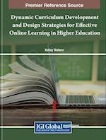 Dynamic Curriculum Development and Design Strategies for Effective Online Learning in Higher Education 