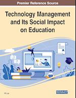 Technology Management and Its Social Impact on Education 