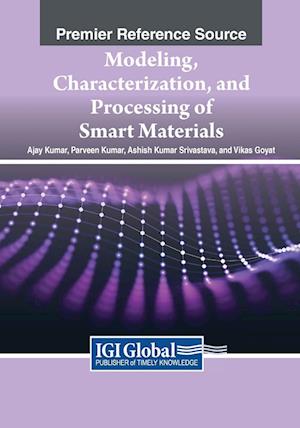 Modeling, Characterization, and Processing of Smart Materials