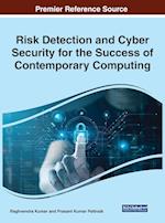 Risk Detection and Cyber Security for the Success of Contemporary Computing