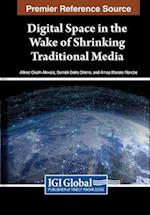 Digital Space in the Wake of Shrinking Traditional Media