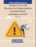 Using Crises and Disasters as Opportunities for Innovation and Improvement 