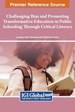 Challenging Bias and Promoting Transformative Education in Public Schooling Through Critical Literacy