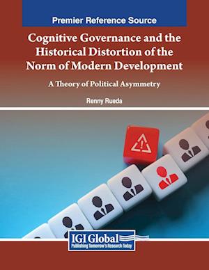 Cognitive Governance and the Historical Distortion of the Norm of Modern Development