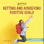 Setting and Achieving Positive Goals