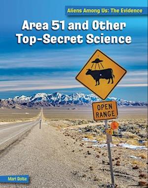 Area 51 and Other Top-Secret Science