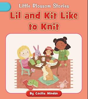 Lil and Kit Like to Knit