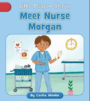 Meet Nurse Morgan