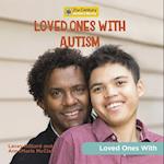 Loved Ones with Autism