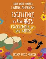 Excellence in the Arts / Excelencia En Las Artes