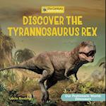 Discover the Tyrannosaurus Rex