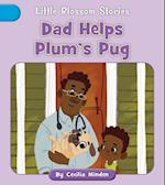 Dad Helps Plum's Pug