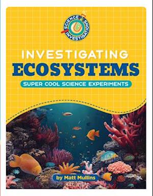Investigating Ecosystems