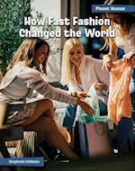 How Fast Fashion Changed the World