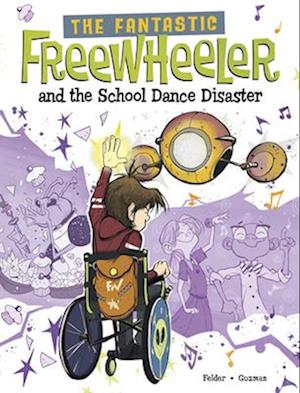 The Fantastic Freewheeler and the School Dance Disaster