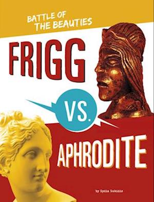 Frigg vs. Aphrodite