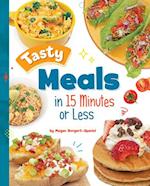 Tasty Meals in 15 Minutes or Less