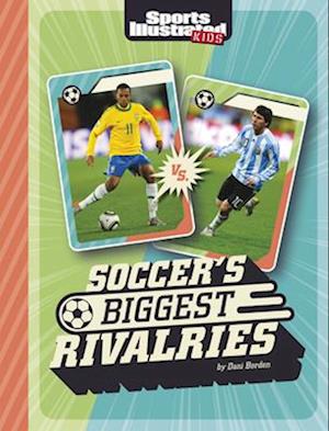 Soccer's Biggest Rivalries