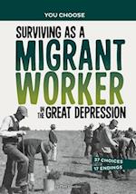 Surviving as a Migrant Worker in the Great Depression