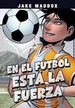 En El Fútbol Está La Fuerza