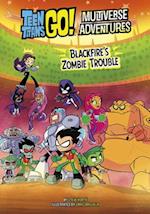 Blackfire's Zombie Trouble