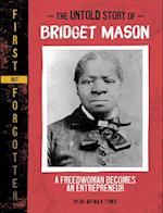 The Untold Story of Bridget Mason