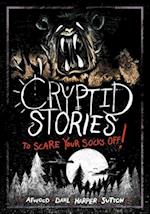 Cryptid Stories to Scare Your Socks Off!