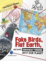 Fake Birds, Flat Earth, and More Conspiracy Theories about Our Planet