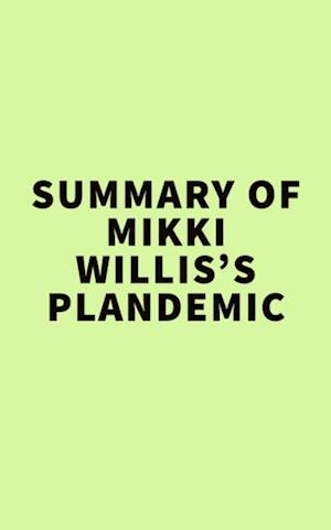 Summary of Mikki Willis's Plandemic