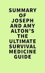 Summary of  Joseph and Amy Alton's The Ultimate Survival Medicine Guide