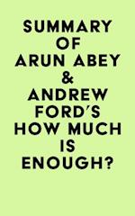 Summary of Arun Abey & Andrew Ford's How Much Is Enough?