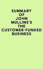 Summary of John Mullins's The Customer-Funded Business