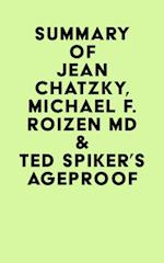 Summary of Jean Chatzky, Michael F. Roizen MD & Ted Spiker's AgeProof