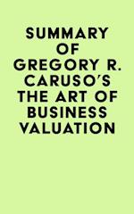 Summary of Gregory R. Caruso's The Art of Business Valuation