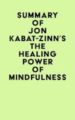 Summary of Jon Kabat-Zinn's The Healing Power of Mindfulness