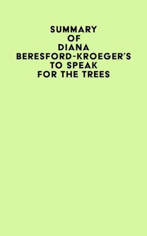 Summary of Diana Beresford-Kroeger's To Speak for the Trees