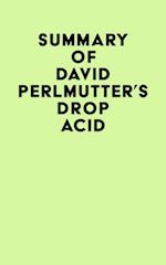 Summary of David Perlmutter's Drop Acid