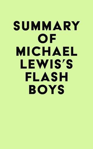 Summary of Michael Lewis's Flash Boys