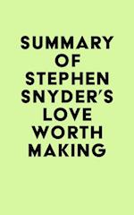 Summary of Stephen Snyder's Love Worth Making