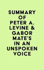 Summary of Peter A. Levine & Gabor Mate's In an Unspoken Voice