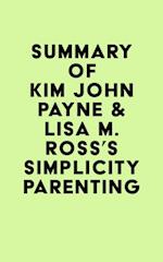 Summary of Kim John Payne & Lisa M. Ross's Simplicity Parenting