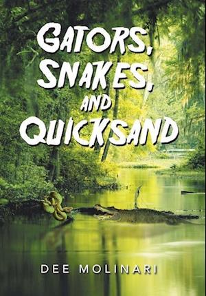 Gators, Snakes, and Quicksand