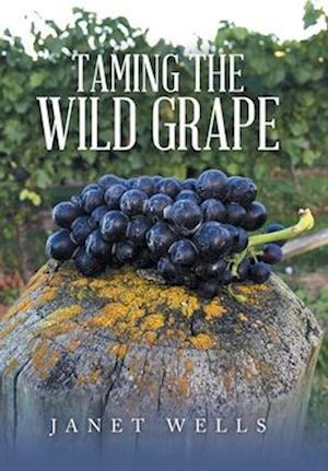 Taming the Wild Grape