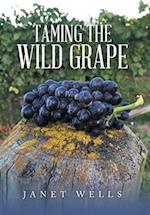 Taming the Wild Grape 